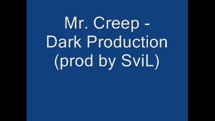 Mr. Creep - Dark Production (prod by Svil) 