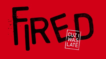 Aronchupa - Fired Cuz I Was Late (official 2o15)