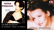 Vesna Zmijanac - Na tebe mi lice svi - (Audio 1997)