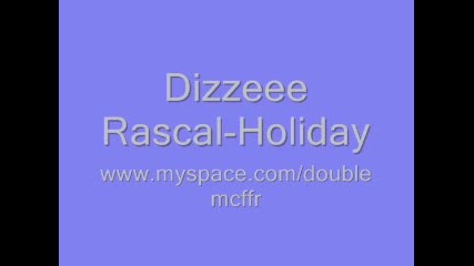 Dizzeee Rascal - Holiday 