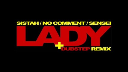 Sistah ft No Comment & Sensei - Lady original version 