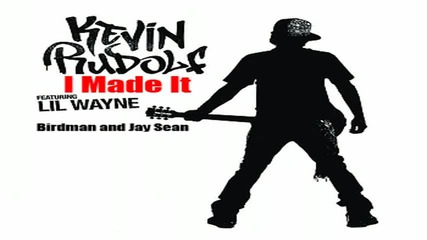 Kevin Rudolf - I made it