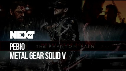 NEXTTV 049: Review: Metal Gear Solid V