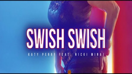 Katy Perry - Swish Swish ( Lyric Video ) ft. Nicki Minaj