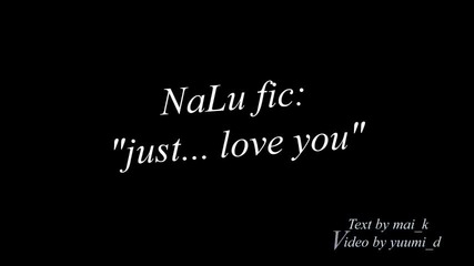 Nalu fanfiction - just... love you! {part 3}