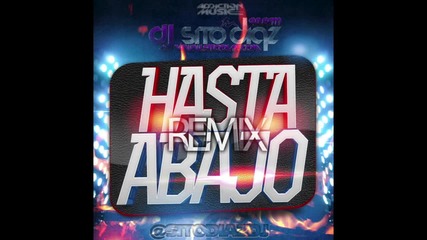 Yandel - Hasta Abajo (dj Sito Diaz Remix) New Official Music