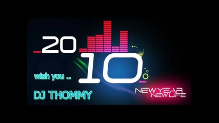 Best House Electro - New Year 2009 2010 Mix - Dj Thommy 