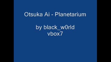 Otsuka Ai - Planetarium 