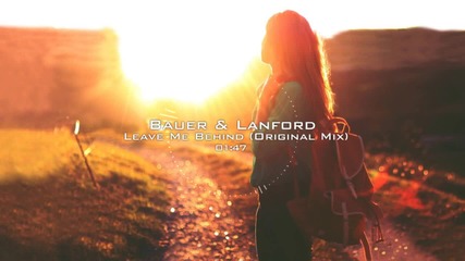 Bauer & Lanford - Leave Me Behind