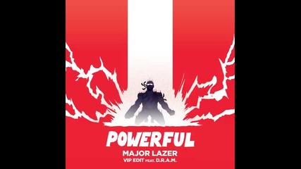 *2015* Major Lazer ft. Ellie Goulding, Tarrus Riley & D.r.a.m. - Powerful ( Vip Edit )