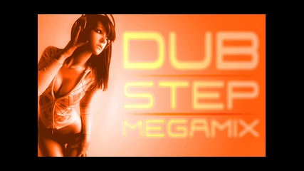 The Sexiest Dubstep Megamix 2011