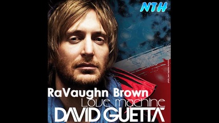 David Guetta ft. Ravaughn Brown - Love Machine