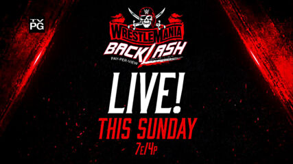 WrestleMania Backlash - Live this Sunday