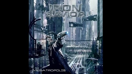 Iron Savior - Megatropolis
