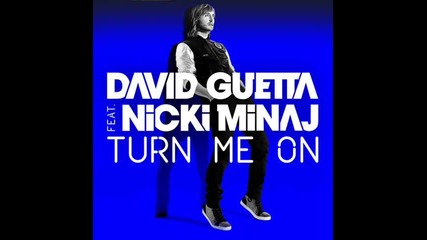 David Guetta ft. Nicki Minaj - Turn me on