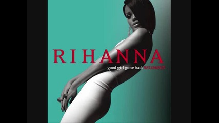 04 Rihanna - Breakin Dishes 