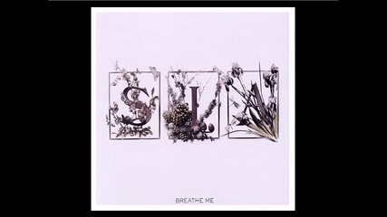 Sia - Breathe Me