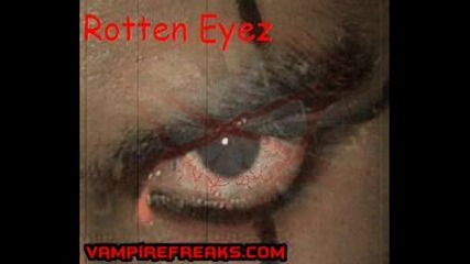 Rotten Eyez