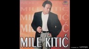 Mile Kitic - Ljubav od celika - (audio) - 1998 Grand Production