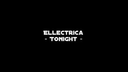 Ellectrica - Tonight 