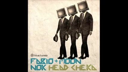 Dj Fabiov & Moon & Nok - Head Cheka (progressive Trance)