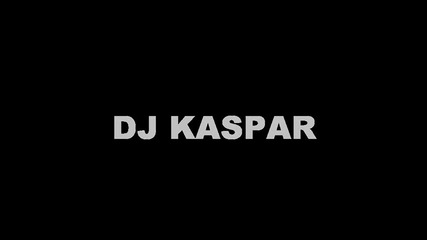 Djkaspar-new Mix