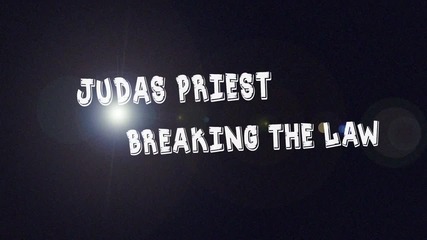 Judas Priest - Breaking The Law
