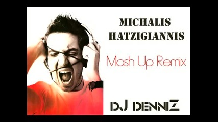 Mixalis Xatzigiannis - Mash Up Remix 2010 