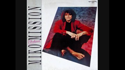 Miko Mission - I Believe 1987 