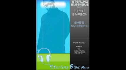 Sterling Ensemble feat. Pete Simpson - She's My Earth (sterling Mix)