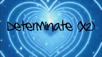 Lemonade Mouth - Determinate (lyrics)