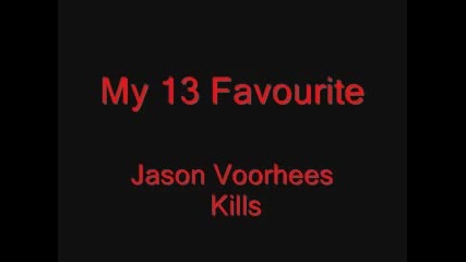 My 13 Favourite Jason Voorhees Kills