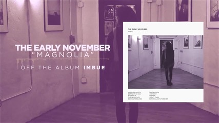 The Early November - Magnolia