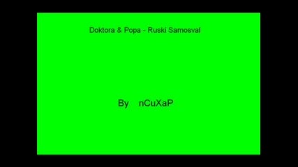 Doktora & Popa - Ruski Samosval