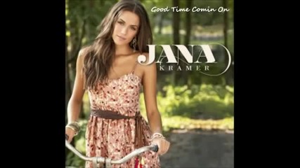 Jana Kramer - Good Time Comin' On [превод на български]