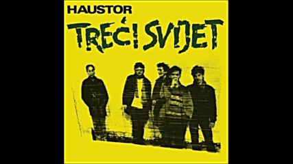 Haustor - Treci Svijet Full Album 1984