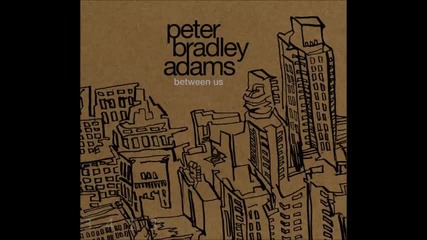 Peter Bradley Adams - Between - full akbum