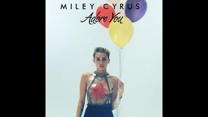 *2013* Miley Cyrus - Adore you ( Radio edit )