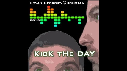 Boyan Georgiev@bobstar - Kick the day