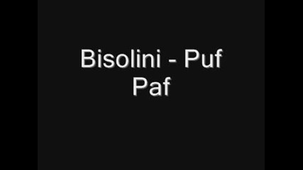 Bisolini - Puf Paf