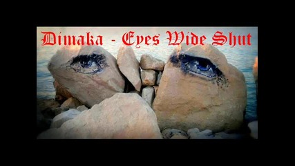 New! Български Dubstep • Dimaka - Eyes Wide Shut • 2012