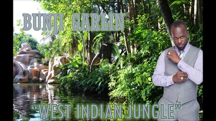Bunji Garlin - West Indian Jungle ( Audio )