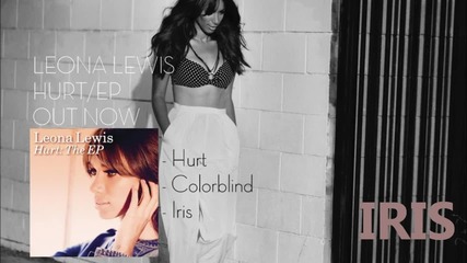 Невероятни! Leona Lewis - Hurt + Colorblind + Iris /official audio/ H D