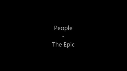 People - The Epic
