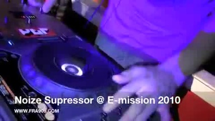 Noize Suppressor @ E - Mission 2010 hd