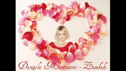 Danijela Martinovic - Zumbuli