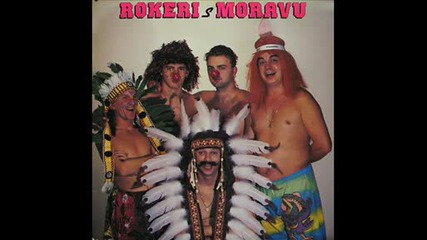 Rokeri S Moravu - Sto si me prebila