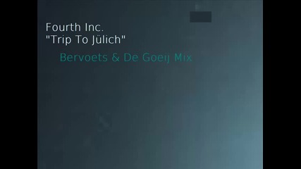 Fourth Inc. - Trip To julich