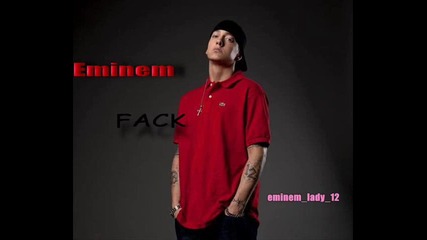 Малко извратена, но супер зарибяваща !!! Eminem - F A C K 