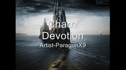ParagonХ9 - Chaoz Devotion